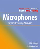 Microphones for the Recording Musician 1540035638 Book Cover