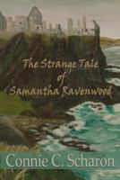 The Strange Tale of Samantha Ravenwood (Highland Legends Book 4) 1530783313 Book Cover