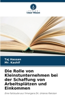 Die Rolle von Kleinstunternehmen bei der Schaffung von Arbeitsplätzen und Einkommen (German Edition) 6208609879 Book Cover