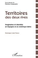 Territoires des deux rives: Imaginaires et identités en Espagne et en Amérique latine Hommage à Jean Franco (French Edition) 2343049998 Book Cover