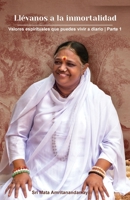 Llévanos a la inmortalidad - Parte 1 (Spanish Edition) 1680379216 Book Cover