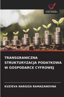 Transgraniczna Strukturyzacja Podatkowa W Gospodarce Cyfrowej (Polish Edition) 6200740046 Book Cover