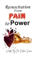 Resuscitation From Pain To Power B0FSSX45C3 Book Cover
