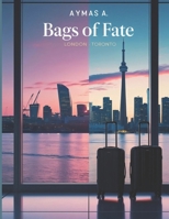 Bags of Fate: A Clean London–Toronto Love Story • Slow Burn • Long Distance to Forever B0FNY5XG7C Book Cover