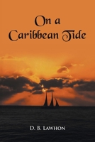 On a Caribbean Tide B0BMW84CB7 Book Cover