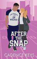 After the Snap (Illustrated Edition) (LA Wolves) 1957300477 Book Cover