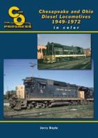 Chesapeake & Ohio Diesel Locomotives 1949-1972 in Color 1883089972 Book Cover