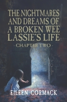 The Nightmares and Dreams of a Broken Wee Lassie's Life: Chapter Two B0GSCLXMKW Book Cover