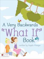 A Very Backwards ~What If~ Book 1613466323 Book Cover