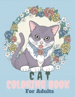 Cat Coloring Book For Adults: Adorable cats & kittens coloring pages with quotes Coloring relaxation stress, anti-anxiety Adult Creative Book for Wo B08M2HBF1K Book Cover