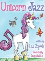Unicorn Jazz 1728838851 Book Cover