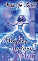 Mother Nature's Man 1628301252 Book Cover