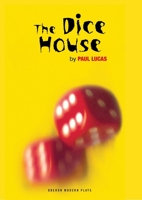 The Dice House (Oberon Modern Plays) 1840024291 Book Cover