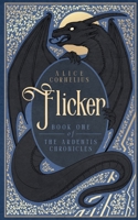 Flicker (The Ardentis Chronicles) 1764090950 Book Cover
