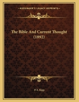 The Bible And Current Thought (1892) 1347589236 Book Cover