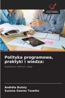 Polityka programowa, praktyki i wiedza 6209282237 Book Cover