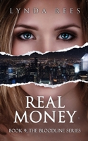 Real Money (The Bloodline Series) 1732311617 Book Cover