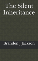 The Silent Inheritance: What The Ancients Left Us B0FMS88JNQ Book Cover