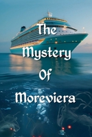 The mystery of moreviera B0FJ8R9JV6 Book Cover