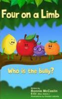 Four on a Limb: Who is the Bully?: UK English 1925388549 Book Cover