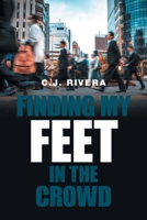 Finding My Feet in the Crowd 1664109110 Book Cover