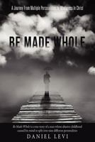 Be Made Whole 1622302303 Book Cover