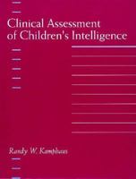 Clinical Assessment of Children's Intelligence: A Handbook for Professional Practice 0205139345 Book Cover