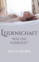 Leidenschaft: Was Uns Verbindet 1546739416 Book Cover