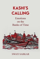 Kashi's Calling: Emotions on the Banks of Time B0DTP4M8QK Book Cover