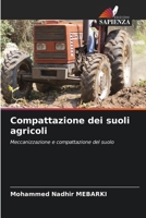 Compattazione dei suoli agricoli (Italian Edition) 6208266580 Book Cover