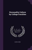 Personality Culture by College Faculties 1357729227 Book Cover