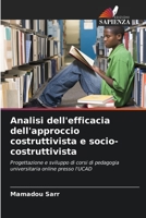 Analisi dell'efficacia dell'approccio costruttivista e socio-costruttivista: Progettazione e sviluppo di corsi di pedagogia universitaria online presso l'UCAD 6205891751 Book Cover