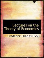 Lectures on the Theory of Economics 1022162950 Book Cover