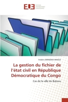 La gestion du fichier de l'état civil en République Démocratique du Congo 620343406X Book Cover