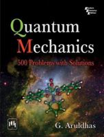 Quantum Mechanics: 500 Problems With Solutions 8120340698 Book Cover