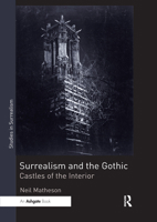 Surrealism and the Gothic: Castles of the Interior 036773589X Book Cover