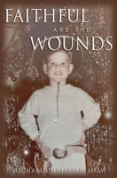 Faithful are the Wounds 1662878478 Book Cover