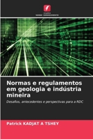 Normas e regulamentos em geologia e indústria mineira (Portuguese Edition) 6208644550 Book Cover