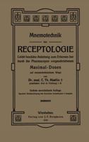 Mnemotechnik Der Receptologie: Leicht Fassliche Anleitung Zum Erlernen Der Durch Die Pharmacopoe Vorgeschriebenen Maximaldosen Auf Mnemotechnischem Wege 3642939996 Book Cover