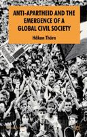 Anti-Apartheid and the Emergence of a Global Civil Society 0230234968 Book Cover