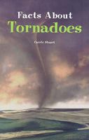 Facts about Tornadoes 1404258396 Book Cover