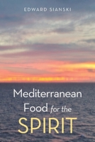 Mediterranean Food for the Spirit B0GT91GPL6 Book Cover