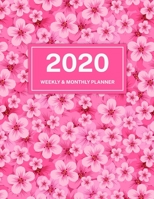 2020 Weekly & Monthly Planner: Jan 1, 2020 to Dec 31, 2020: Pink Cherry Blossom One Year Weekly Planner & Schedule Agenda with Inspirational Quotes (Weekly and Monthly Calendar Planner 8.5 x 11) 1712595695 Book Cover