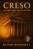 CRESO: El Oro que no se funde (Spanish Edition) B0F8JHPCDY Book Cover