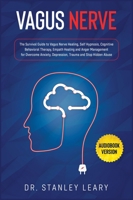 Vagus Nerve: The Survival Guide to Vagus Nerve Healing, Self Hypnosis, Cognitive Behavioral Therapy, Empath Healing and Anger Management for Overcome Anxiety, Depression, Trauma and Stop Hidden Abuse 1801232326 Book Cover