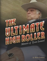 The Ultimate High Roller: Memoirs of Tyson Leonard B0CNJVK3N4 Book Cover