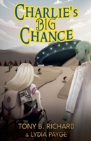 Charlie's Big Chance (Earth's Secret Alliance) 1068845791 Book Cover