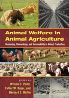 Animal Welfare in Animal Agriculture: Husbandry, Stewardship, and Sustainability in Animal Production 1439848424 Book Cover