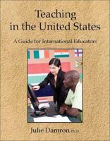 Teaching in the United States: A Guide for International Educators 0866473556 Book Cover
