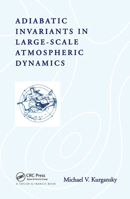 Adiabatic Invariants in Large-Scale Atmospheric Dynamics 0367454750 Book Cover